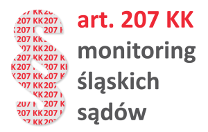 § 207 KK – monitoring śląskich sądów”